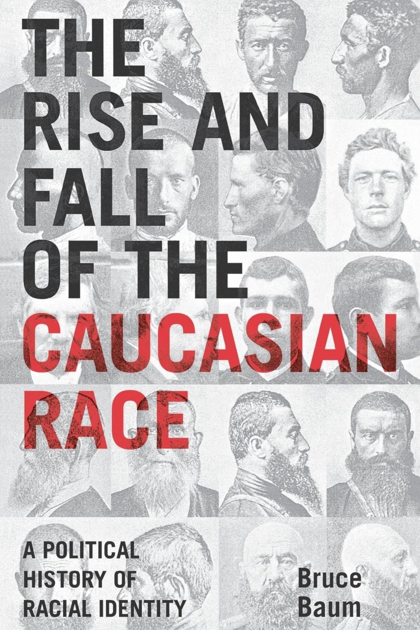 Cover image for The Rise and Fall of the Caucasian Race ISBN 9780814798928